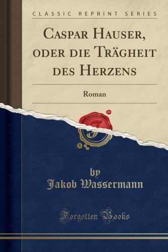 Book Caspar Hauser (Caspar Hauser oder Die Trägheit des Herzens) in German