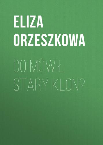 Książka Co mówiła stara klon (Co mówił stary klon?) na Polish