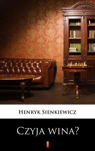 Book Whose fault? A picture in one act (Czyja wina?: Obrazek w jednym akcie) in Polish