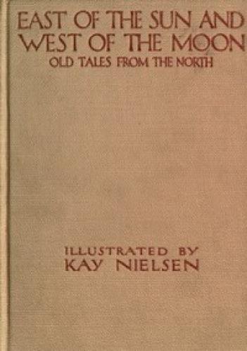 Книга К востоку от Солнца и к западу от Луны: старые сказки Севера (East of the Sun and West of the Moon: Old Tales from the North) на английском