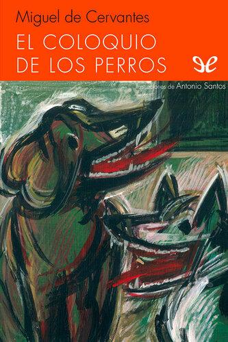 Livre Le colloque des chiens (El coloquio de los perros) en espagnol