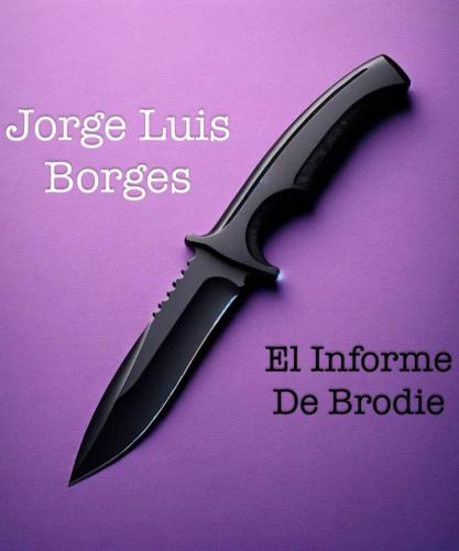 Книга Сообщение Броуди (краткое содержание) (El Informe De Brodie) на испанском