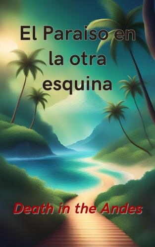 Book The Way to Paradise (summary) (El Paraiso en la otra esquina) in Spanish