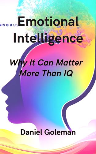 Книга Эмоциональный интеллект. Почему он может значить больше, чем IQ (Emotional Intelligence: Why it Can Matter More Than IQ) на английском