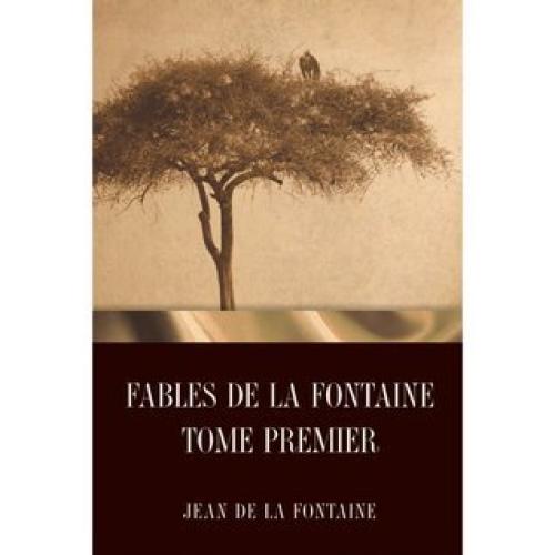 Książka Bajki La Fontaine'a Tom Pierwszy (The Fables of La Fontaine Tome Premier) na francuski
