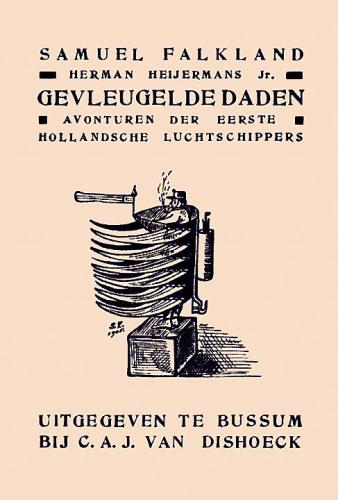 Книга Первый голландский воздухоплаватель: подвиги и приключения (Gevleugelde Daden / Avonturen Der Eerste Hollandsche Luchtschippers) на нидерландском