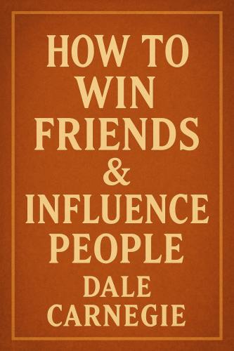 Livre Comment se faire des amis, résumé (How to Win Friends & Influence People) en anglais