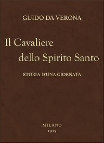 Livre Le Chevalier du Saint-Esprit : Une Histoire d'un Jour (Il Cavaliere dello Spirito Santo: Storia d'una giornata) en italien