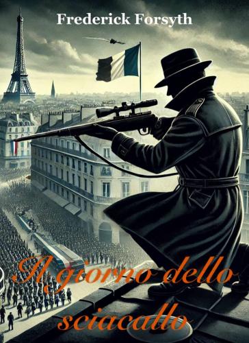 Buch Der Schakal, Zusammenfassung (Il giorno dello sciacallo) auf Italienisch