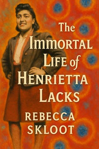 Książka Niezwykłe życie Henrietty Lacks, streszczenie (The Immortal Life of Henrietta Lacks) po angielsku