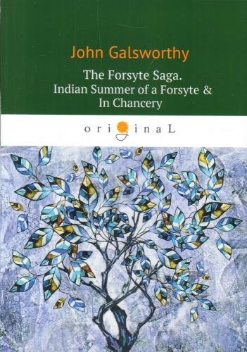 Книга Последнее лето Форсайта. В петле (Indian Summer of a Forsyte. In Chancery) на английском
