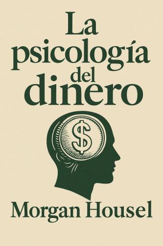 Книга Психология денег, краткое содержание (La psicología del dinero) на испанском