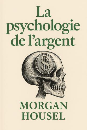 Книга Психология денег, краткое содержание (La psychologie de l’argent) на французском