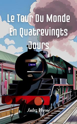 Книга Вокруг света за 80 дней (Le Tour Du Monde En Quatrevingts Jours) на французском