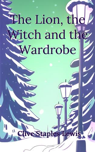 Book The Lion, the Witch and the Wardrobe (summary) (The Lion, the Witch and the Wardrobe) in English
