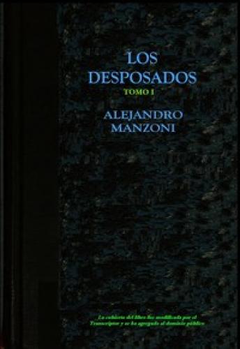 Livre Les Fiancés: Une histoire milanaise du XVIIe siècle - Volume 1 (Los desposados: Historia milanesa del siglo XVII - Tomo 1) en espagnol