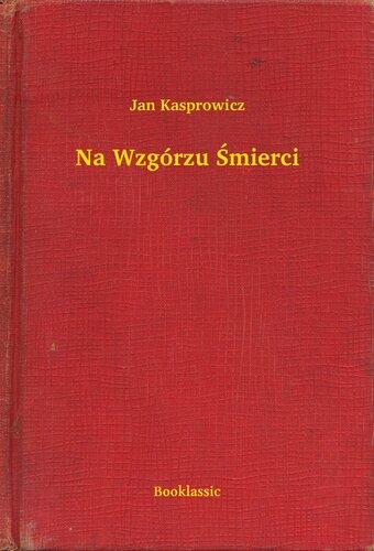 Book On the Hill of Death (Na Wzgórzu Śmierci) in Polish