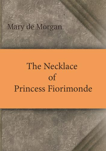 Книга Ожерелье принцессы Фиоримонды (The Necklace of Princess Fiorimonde) на английском