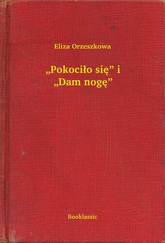 Book "The Roof Has Been Blown Off" and "I Will Give My Leg" ("Pokociło się" i "Dam nogę") in Polish