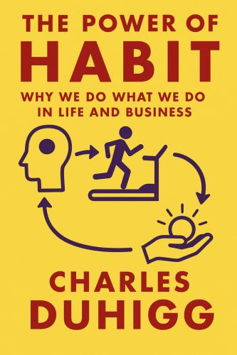 Buch Die Macht der Gewohnheit. Warum wir tun, was wir tun, Zusammenfassung (The Power of Habit: Why We Do What We Do in Life and Business) auf Englisch
