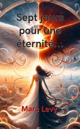 Книга Семь дней творения (краткое содержание) (Sept jours pour une éternité...) на французском