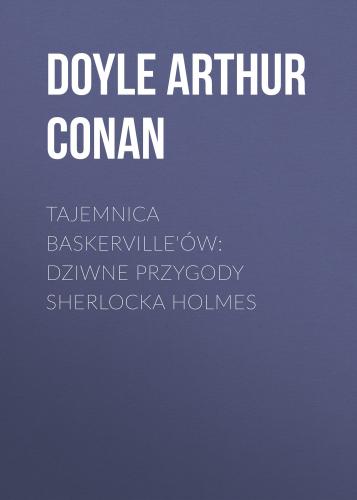 Book The Baskervilles: The Strange Adventures of Sherlock Holmes (Tajemnica Baskerville'ów: dziwne przygody Sherlocka Holmes) in 