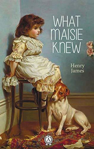 Книга Что знала Мэйзи (What Maisie Knew) на английском
