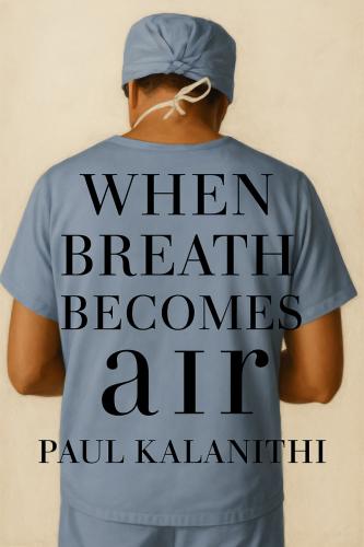 Kitap Son Nefes Havaya Karışmadan, özet (When Breath Becomes Air)   İngilizce
