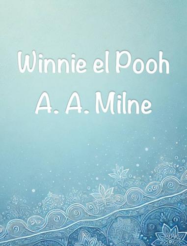 Книга Винни-Пух, краткое содержание (Winnie el Pooh) на испанском