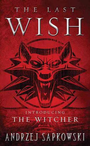Книга Ведьмак. Последнее желание (The Witcher. The Last Wish) на английском