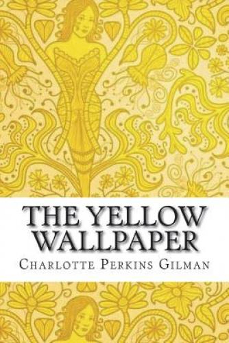 Книга Жёлтые обои (The Yellow Wallpaper) на английском