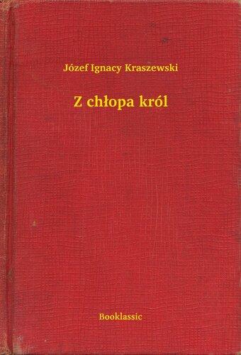 Book From Peasant to King (Z chłopa król) in Polish