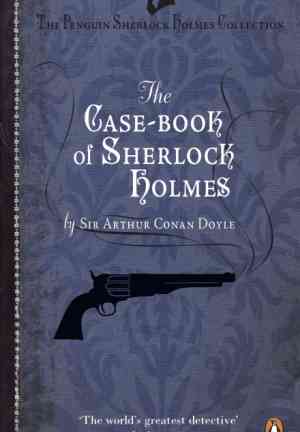 Книга Архив Шерлока Холмса (The Case-Book of Sherlock Holmes) на английском