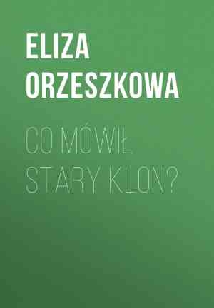 Book What the Old Maple Said (Co mówił stary klon?) in 