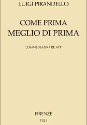 Книга Как раньше лучше, чем раньше: комедия в трех действиях  (Come prima meglio di prima: Commedia in tre atti) на итальянском