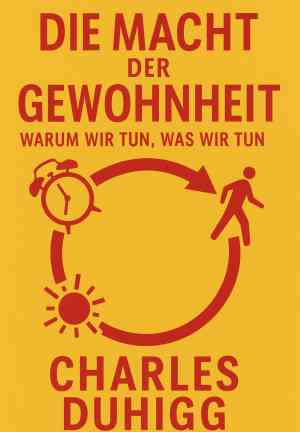 Livre Le Pouvoir des habitudes : Changer un rien pour tout changer (Die Macht der Gewohnheit. Warum wir tun, was wir tun) en allemand