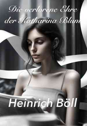 Book The Lost Honour of Katharina Blum (Die verlorene Ehre der Katharina Blum) in German