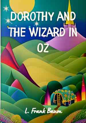 Книга Дороти и волшебник из страны Оз  (Dorothy and the Wizard in Oz) на английском