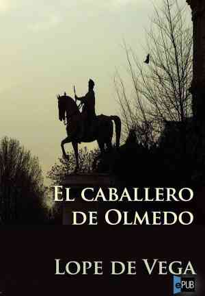 Книга Рыцарь Ольмедо (El caballero de Olmedo) на испанском