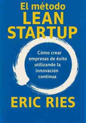 Buch Lean Startup. Schnell, risikolos und erfolgreich Unternehmen gründen (El método Lean Startup: cómo crear empresas de éxito utilizando la innovación continua) auf Spanisch