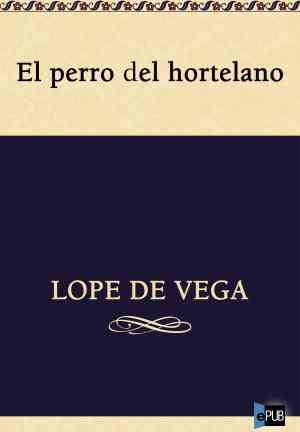 Livre Le chien du jardinier (El perro del hortelano) en espagnol
