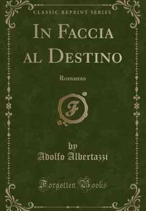 Книга Перед лицом судьбы (In faccia al destino) на итальянском