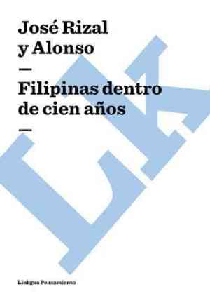 Book Le Filippine Cento Anni Da Ora (Studio Politico-Sociale) (Filipinas Dentro De Cien Años (Estudio Politico-Social)) su spagnolo