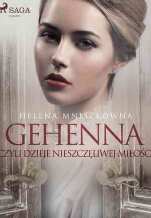 Book Gehenna, or the Tale of Unhappy Love (Gehenna czyli dzieje nieszczęliwej miłości) in Polish