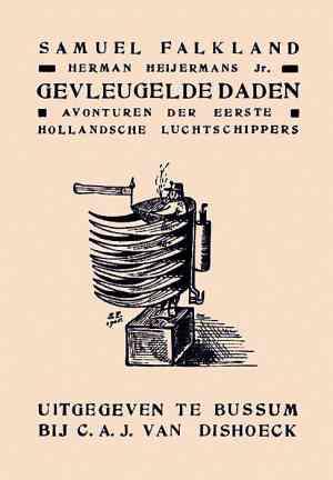 Книга Первый голландский воздухоплаватель: подвиги и приключения (Gevleugelde Daden / Avonturen Der Eerste Hollandsche Luchtschippers) на 