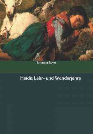 Книга Хайди: годы странствий и учёбы (Heidis Lehr- und Wanderjahre) на немецком