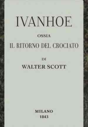 Livre Ivanhoé, le retour du croisé (Ivanhoe; ossia, Il ritorno del Crociato) en italien