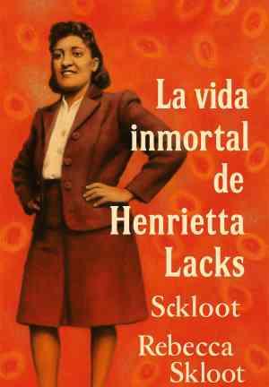 Livre La Vie immortelle d’Henrietta Lacks (La vida inmortal de Henrietta Lack) en espagnol