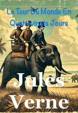 Book Around the World in Eighty Days (Le Tour Du Monde En Quatrevingts Jours) in French