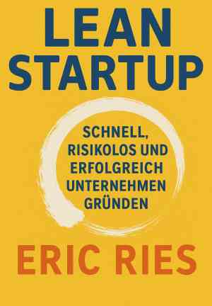 Książka Metoda Lean Startup. Wykorzystaj innowacyjne narzędzia i stwórz firmę, która zdobędzie rynek (Lean Startup. Schnell, risikolos und erfolgreich Unternehmen gründen) po niemiecku